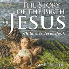 The Story of the Birth of Jesus | Children's Jesus Book