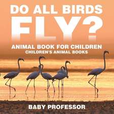 Do All Birds Fly? Animal Book for Children | Children's Animal Books