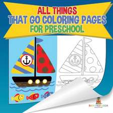 All Things That Go Coloring Pages for Preschool | Children's Activities, Crafts & Games Books