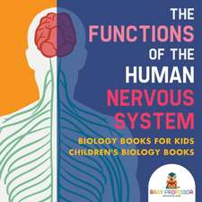 The Functions of the Human Nervous System - Biology Books for Kids | Children's Biology Books