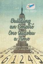 Building an Empire One Sudoku a Time | Sudoku Variety of Very Hard Puzzles