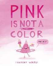 Pink Is Not a Color