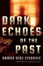 Dark Echoes of the Past