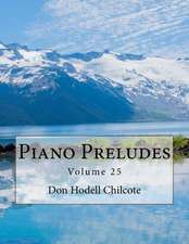 Piano Preludes Volume 25