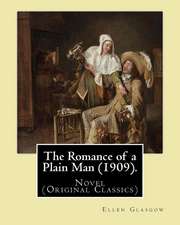 The Romance of a Plain Man (1909). by