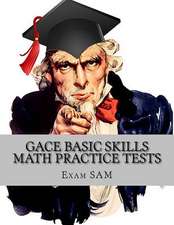 Gace Basic Skills Math Practice Tests