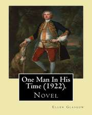 One Man in His Time (Novel) (1922). by