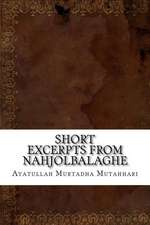 Short Excerpts from Nahjolbalaghe