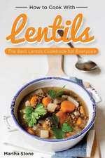 How to Cook with Lentils