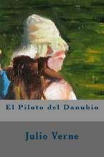 El Piloto del Danubio (Spanish Edition)