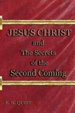 Jesus Christ and the Secrets of the Second Coming