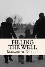 Filling the Well