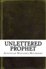 Unlettered Prophet