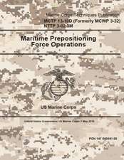 Marine Corps Techniques Publication McTp 13-10d (Formerly McWp 3-32) Nttp 3-02.3m Maritime Prepositioning Force Operations 2 May 2016