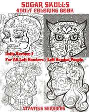 Sugar Skulls - Lefty Version 1 for All Left-Handers / Left-Handed People