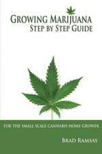 Growing Marijuana Step by Step Guide