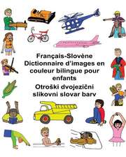 Francais-Slovene Dictionnaire D'Images En Couleur Bilingue Pour Enfants