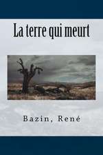 La Terre Qui Meurt