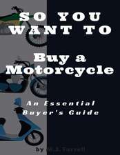 So You Want to Buy a Motorcycle