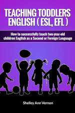 Teaching Toddlers English (ESL, Efl)