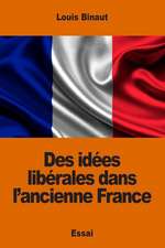 Des Idees Liberales Dans L'Ancienne France