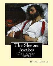 The Sleeper Awakes. by