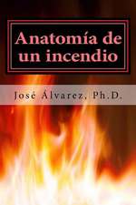 Anatomia de Un Incendio