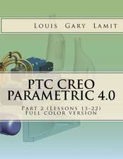 Ptc Creo Parametric 4.0 Part 2 (Lessons 13-22)