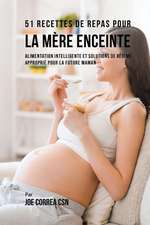 51 Recettes de Repas Pour La Mere Enceinte