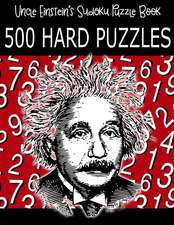 Uncle Einstein's Sudoku Puzzle Book, 500 Hard Puzzles