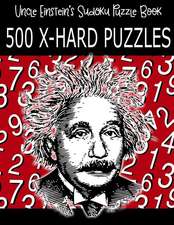 Uncle Einstein's Sudoku Puzzle Book, 500 Extra Hard Puzzles