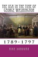 The USA in the Time of George Washington