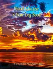 Blood Glucose 3 Year Log Book