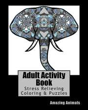 Adult Activity Book Amazing Animals