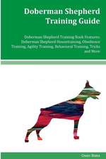 Doberman Shepherd Training Guide Doberman Shepherd Training Book Features