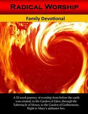 Radical Worship Family Devotional