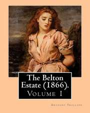 The Belton Estate (1866). by