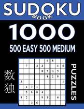 Sudoku Book 1,000 Puzzles, 500 Easy and 500 Medium