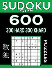 Sudoku Book 600 Puzzles, 300 Hard and 300 Extra Hard