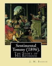 Sentimental Tommy (1896). by