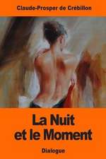 La Nuit Et Le Moment