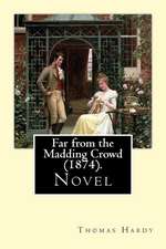 Far from the Madding Crowd (1874). by