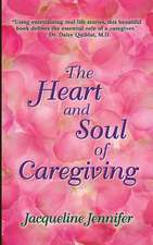 The Heart and Soul of Caregiving