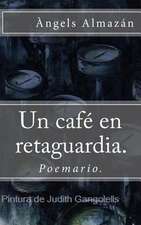 Un Cafe En Retaguardia.