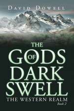 The Gods of Dark Swell