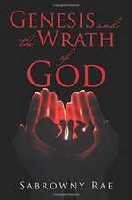 Genesis and the Wrath of God