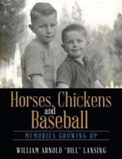 Horses, Chickens and Baseball