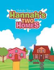 Hannah's Two Homes