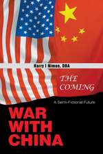 The Coming War with China