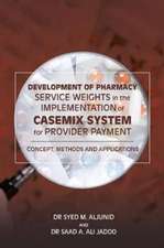 Development of Pharmacy Service Weights in the Implementation of Casemix System for Provider Payment